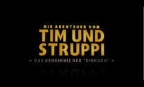 Kinovorschau DIE ABENTEUER VON TIM & STRUPPI – DAS GEHEIMNIS DER EINHORN 